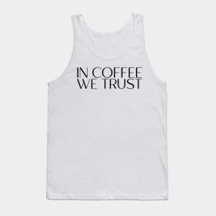 Coffee - Funny Quote shirt Tank Top